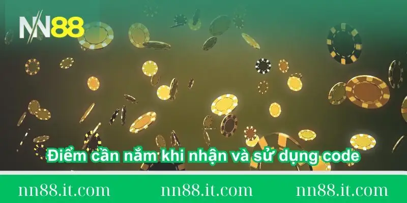 Hướng dẫn nhận code NN88 và cách tận dụng tối đa ưu đãi 3 diem-can-nam-khi-nhan-va-hoc-huong-dan-nhan-code