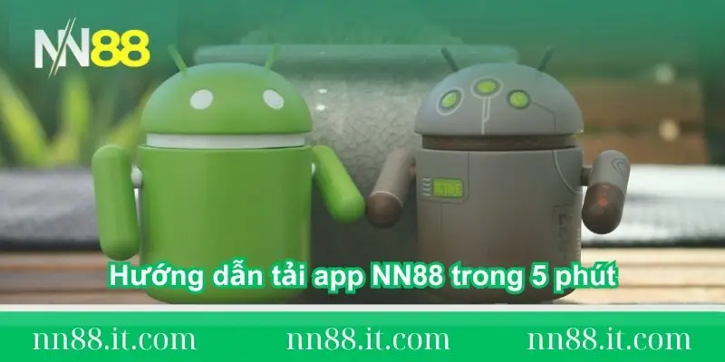Hướng dẫn cách tải app NN88 để trải nghiệm cá cược 2 huong-dan-tai-app-nn88-trong-5-phut