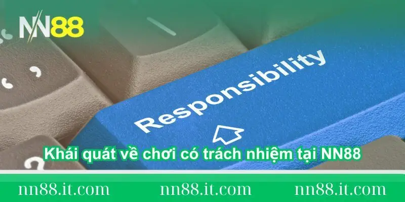 Thông tin về chơi có trách nhiệm tại NN88 chi tiết từ A-Z 1 khai-quat-ve-choi-co-trach-nhiem-tai-nn88