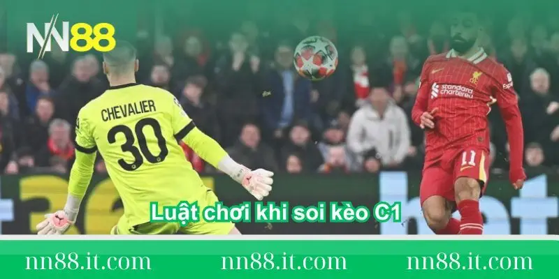Soi kèo C1 và chiến thuật đặt cược hiệu quả tại NN88 2 luat-choi-khi-soi-keo-c1-cho-nguoi-moi