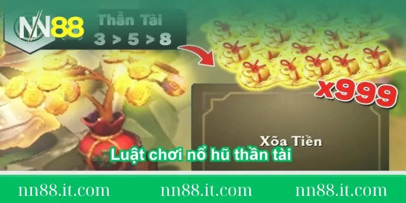 Nổ hũ thần tài - Hướng dẫn cách chơi thắng đậm như cao thủ 2 luat-choi-no-hu-than-tai-cho-nguoi-moi
