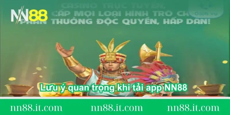 Hướng dẫn cách tải app NN88 để trải nghiệm cá cược 3 luu-y-quan-trong-khi-tai-app-nn88-chi-tiet