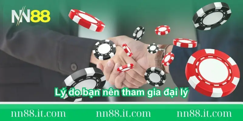 Đại lý NN88 – Cơ hội kiếm thêm thu nhập bền vững từ nhà cái 2 ly-do-ban-nen-tham-gia-dai-ly-tai-nn88