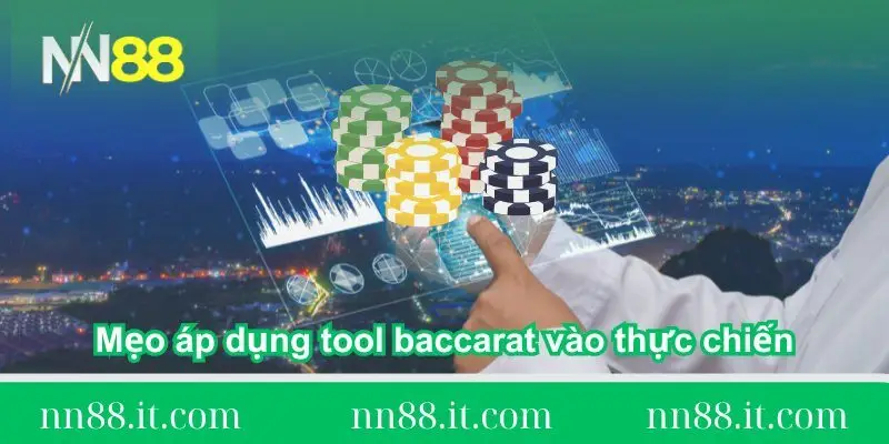 meo-ap-dung-tool-baccarat-vao-thuc-chien