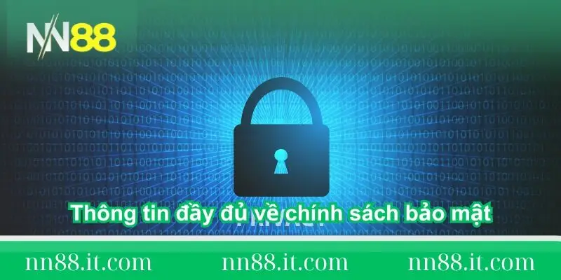 Chính sách bảo mật tại NN88 – Đảm bảo an toàn tuyệt đối 2 Thông tin đầy đủ về chính sách bảo mật NN88