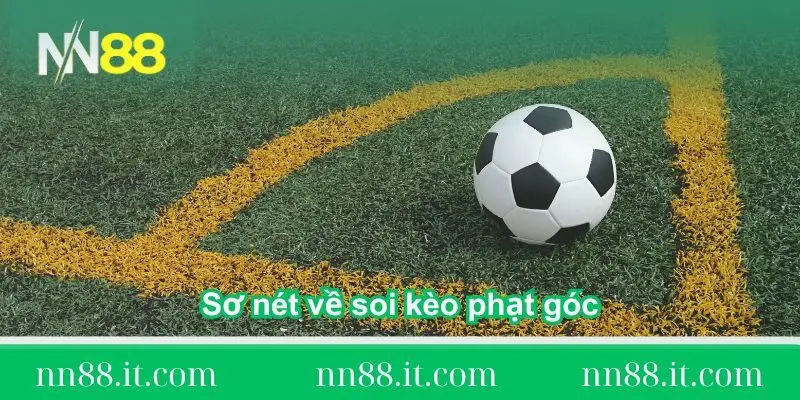 Soi kèo phạt góc chuẩn xác để tối ưu lợi nhuận tại NN88 1 thong-tin-so-net-ve-soi-keo-phat-goc