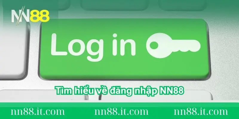 Đăng nhập NN88 an toàn và ổn định ngay cả khi bị chặn 1 tim-hieu-ve-dang-nhap-nn88