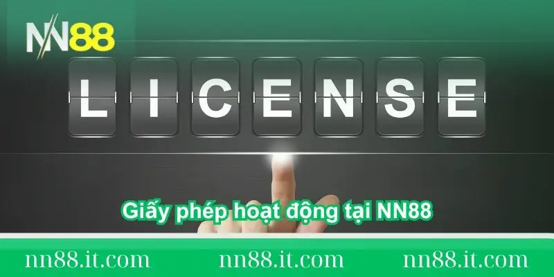 Giấy phép hoạt động tại NN88 và tầm quan trọng trong cá cược 1 tong-quan-ve-giay-phep-hoat-dong-tai-nn88