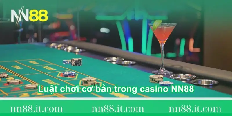 luat-choi-co-ban-trong-casino-nn88